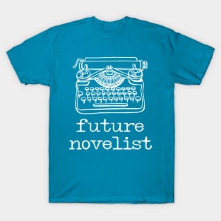 There's a writer in the family: Future Novelist + typewriter (black text) T-Shirt